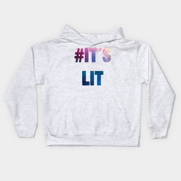 It's Lit Kids Hoodie by Shelby Ly Designs